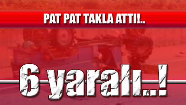 YİNE PATPAT... YİNE KAZA... YİNE YARALILAR!..