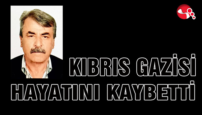 Kıbrıs Gazisi İhsan Küçüksakallı hayatını kaybetti