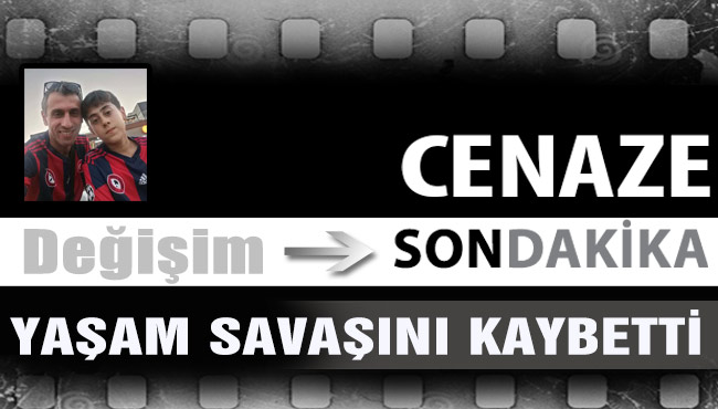 Hüseyin Ciğer yaşam savaşını kaybetti