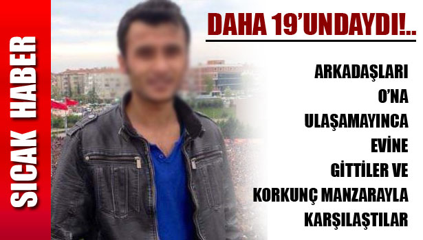 ÜNİVERSİTELİ GENÇ İNTİHAR ETTİ