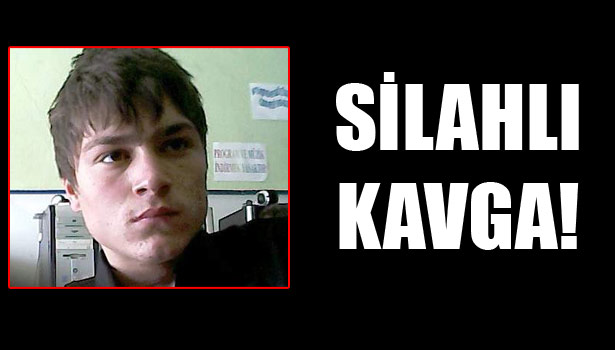 18 YAŞINDAKİ GENÇ ÇIKAN KAVGADA ÖLDÜ