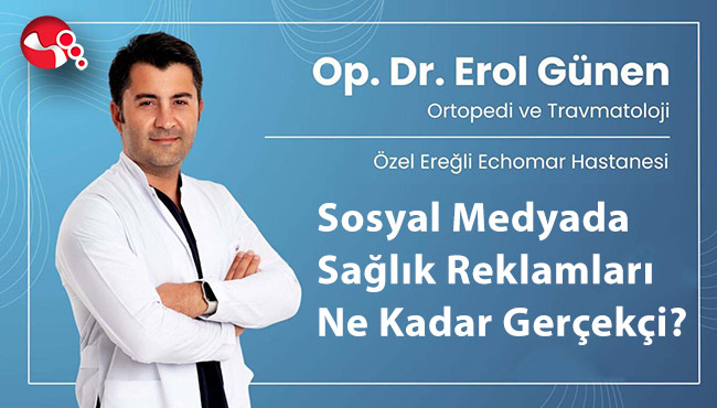 Sosyal Medyada Sağlık Reklamları Ne Kadar Gerçekçi?