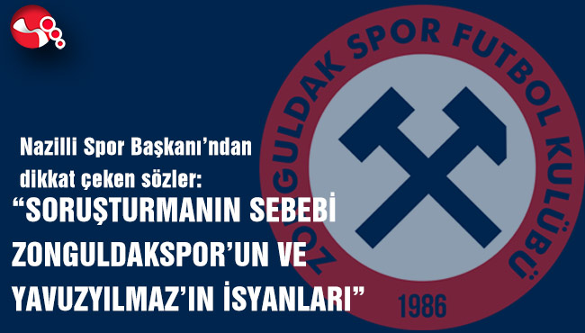 Nazilli Spor Başkanı’ndan dikkat çeken sözler