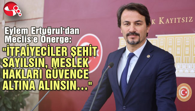 "İTFAİYECİLER ŞEHİT SAYILSIN, MESLEK HAKLARI GÜVENCE ALTINA ALINSIN"