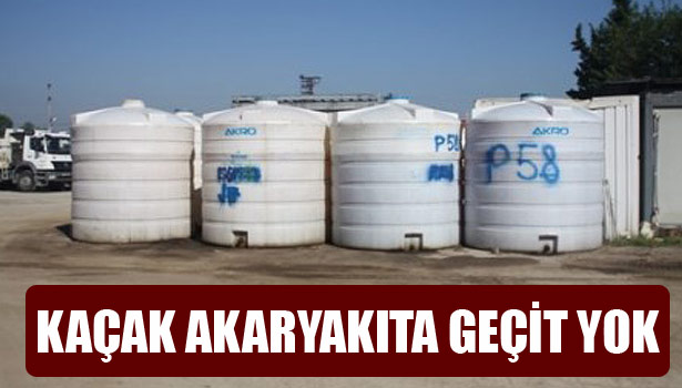 DÜZCE KAÇAK AKARYAKITA GEÇİT YOK