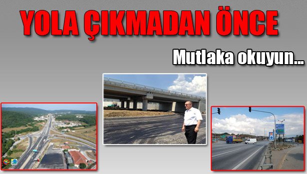 ABANT KAVŞAĞI TRAFİĞE KAPATILIYOR