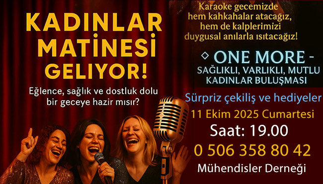 KADINLAR MATİNESİ GELİYOR!