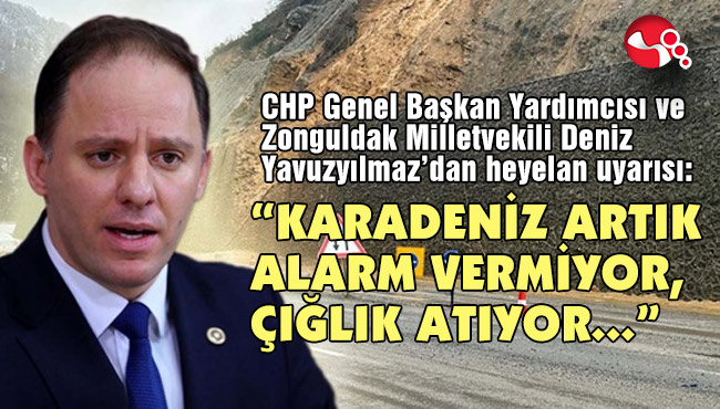 “KARADENİZ ARTIK ALARM VERMİYOR, ÇIĞLIK ATIYOR”