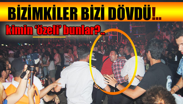 'ÖZEL GÜVENLİK' REZALETİ!...