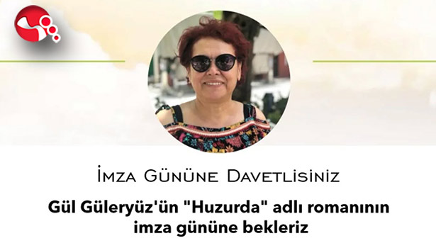 Gül Güleryüz beşinci kitabı"Huzurda" imzalayacak....