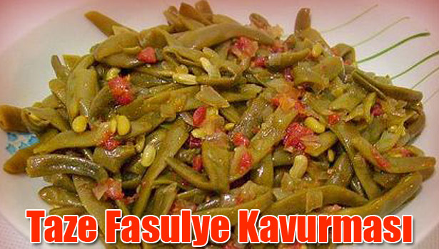 TAZE FASULYE KAVURMASI NASIL YAPILIR?