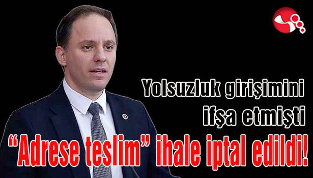 CHP’li Yavuzyılmaz ifşa etmişti: ‘Adrese teslim’ ihale iptal edildi!