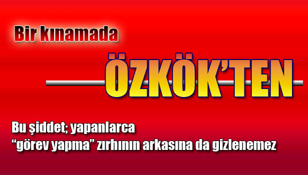 ÖZKÖK: 'KINIYORUM'
