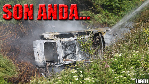 YANAN ARAÇTAKİ 4 KİŞİ SON ANDA KURTARILDI