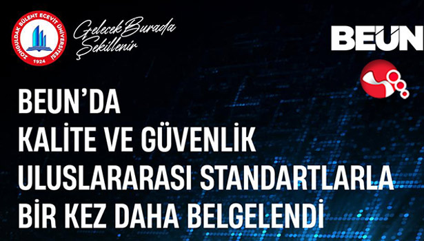 BEUN’da kalite ve güvenlik bir kez daha belgelendi