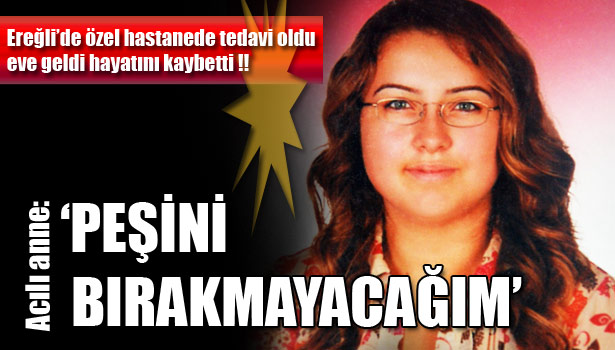 19 YAŞINDAKİ KIZIN ŞÜPHELİ ÖLÜMÜ