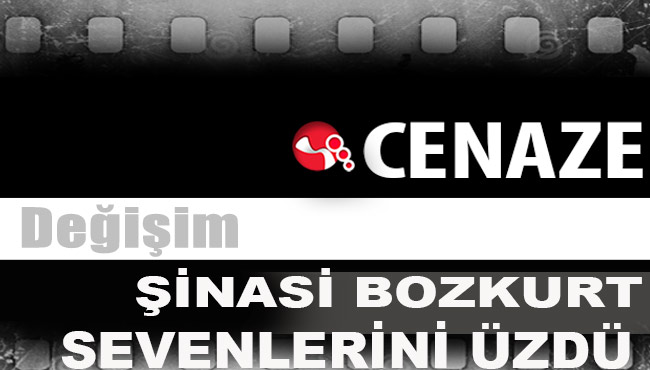 Şinasi Bozkurt sevenlerini üzdü