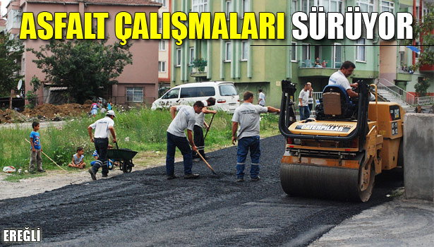 ASFALT ÇALIŞMALARI YOĞUNLAŞTI