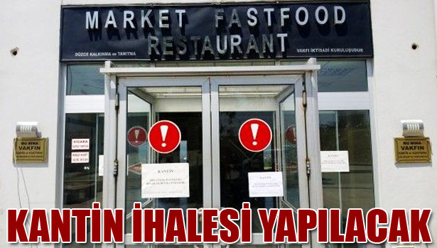 KANTİN İHALESİ YAPILACAK