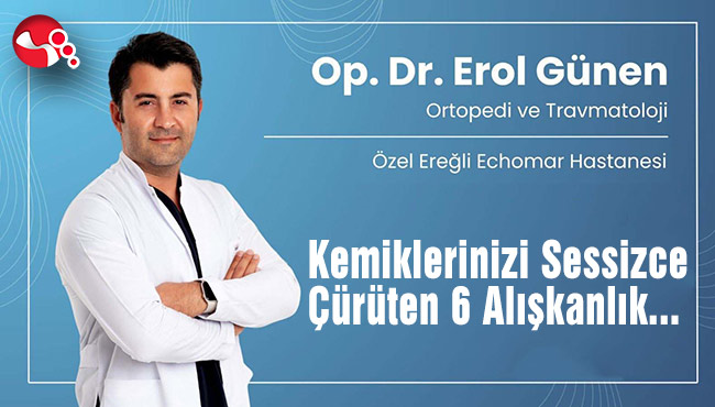Kemiklerinizi Sessizce Çürüten 6 Alışkanlık