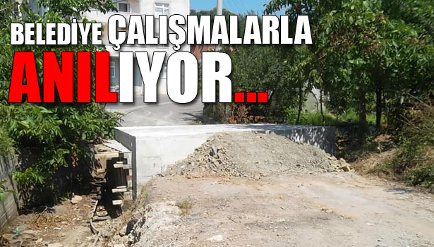 BELEDİYEDEN HİZMET ATAĞI