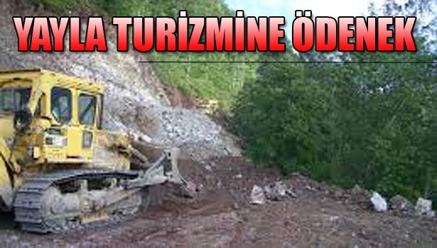 YAYLA TURİZMİNE ÖDENEK ÇIKTI