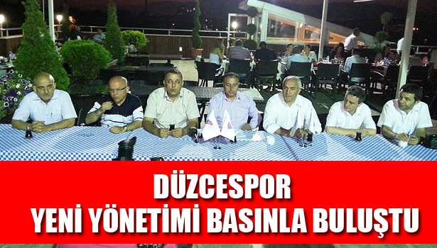 DÜZCESPOR YENİ YÖNETİMİ BASINLA BULUŞTU