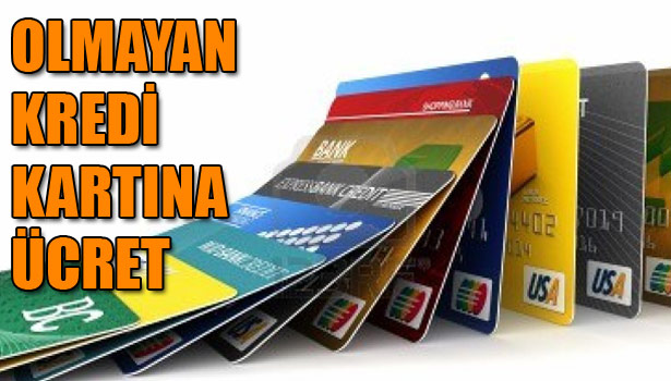 "OLMAYAN KREDİ KARTIMA 65 LİRA KART BEDELİ GELDİ"