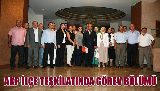 AKP İLÇE TEŞKİLATINDA GÖREV BÖLÜMÜ