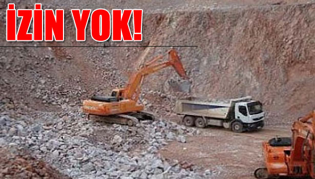 TAŞ OCAKLARI İŞLETMELERİNE İZİN YOK