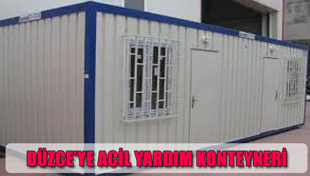 ACİL YARDIM KONTEYNERİ VERİLDİ