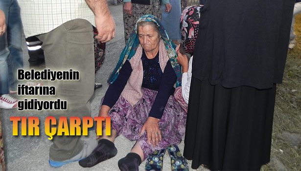 TIR DORSESİNİN ÇARPTIĞI KADIN YARALANDI