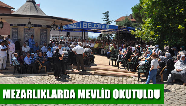 EREĞLİ'DE MEZARLIKLARDA MEVLİD OKUTULDU