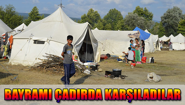 ÇADIRDA DA OLSA BAYRAM SEVİNCİNİ YAŞADILAR