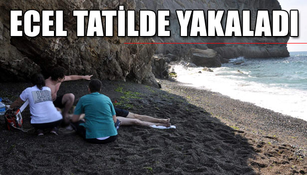 YÜZMEK İÇİN GİRDİĞİ DENİZDE BOĞULDU