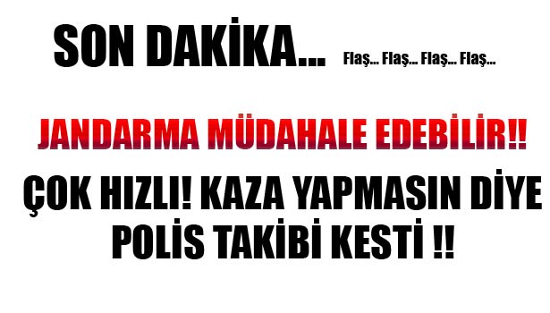 POLİS ÇEKİLDİ... ASKER DEVREDE...