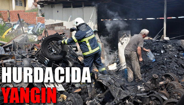 HURDACIDA ÇIKAN YANGINA İTFAİYE MÜDAHALE ETTİ