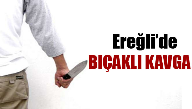 BIÇAKLI KAVGA