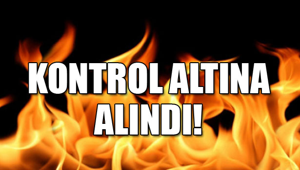 İKİNCİ YANGIN DA SÖNDÜRÜLDÜ