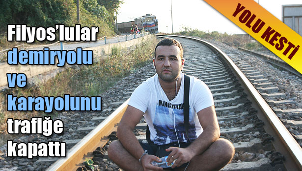 FİLYOS'TA YOL KAPATMA EYLEMİ