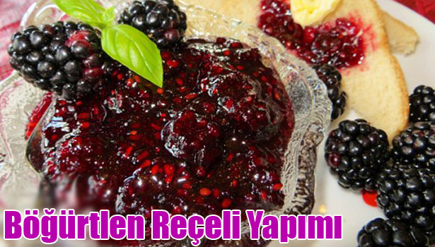 BÖĞÜRTLEN REÇELİ NASIL YAPILIR?