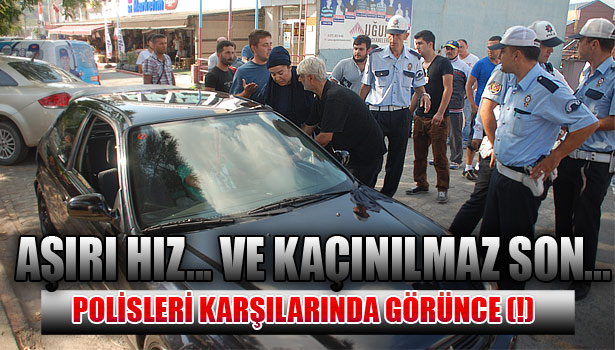 ÖNCE POLİSLE TARTIŞTILAR... SONRA..(!)