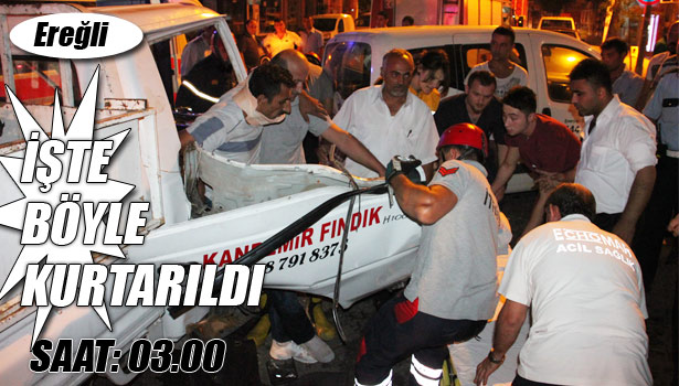 ARAÇTA SIKIŞAN SÜRÜCÜ GÜÇLÜKLE KURTARILDI