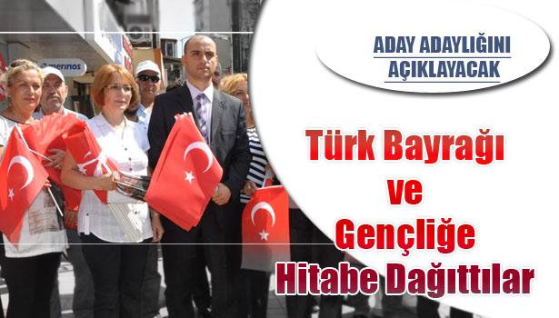 MHP'DEN, BAYRAK VE GENÇLİĞE HİTABE VURGUSU