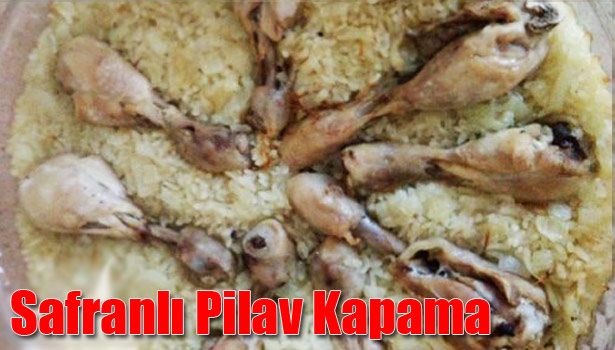 SAFRANLI PİLAV KAPAMA NASIL YAPILIR?