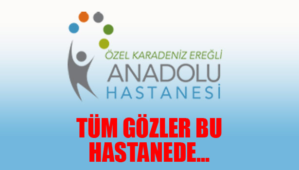 EREĞLİ ANADOLU HASTANESİ BÜYÜMEYE DEVAM EDİYOR