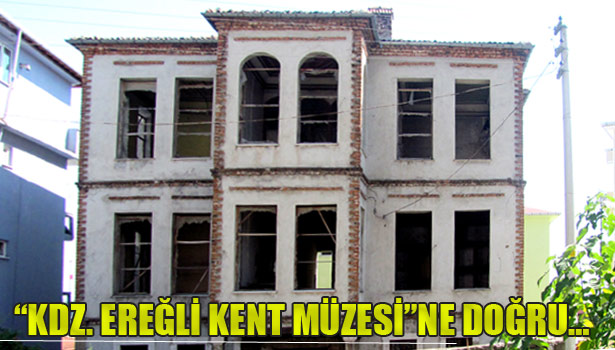"KDZ.EREĞLİ KENT MÜZESİ" PROJESİNE DESTEK OLALIM...
