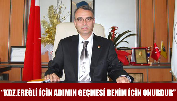 ÇİMENOĞLU "KDZ.EREĞLİ İÇİN ADIMIN GEÇMESİ BENİM İÇİN ONURDUR"