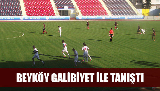 BEYKÖY GALİBİYET İLE TANIŞTI
