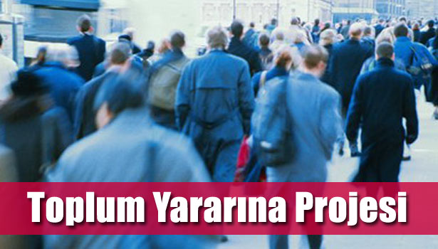TOPLUM YARARINA PROJESİ